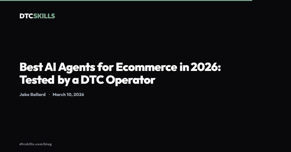 Best AI Agents for Ecommerce in 2026: Tested by a DTC Operator ...